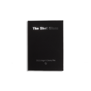 The Shot Glass by TCC & Jimmy Fan